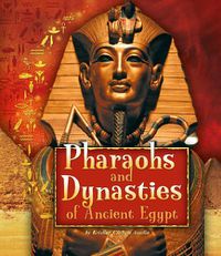 Cover image for Pharaohs and Dynasties of Ancient Egypt