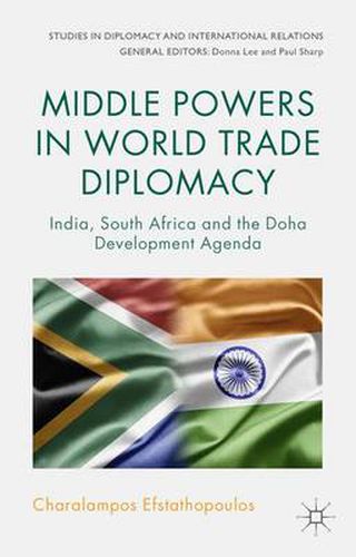 Cover image for Middle Powers in World Trade Diplomacy: India, South Africa and the Doha Development Agenda