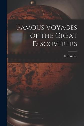 Cover image for Famous Voyages of the Great Discoverers