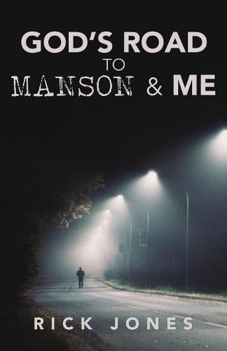 Cover image for God's Road to Manson & Me