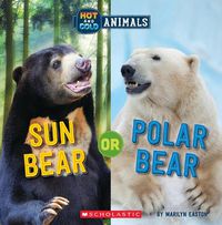 Cover image for Sun Bear or Polar Bear (Hot and Cold Animals)