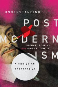 Cover image for Understanding Postmodernism - A Christian Perspective