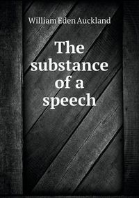 Cover image for The substance of a speech