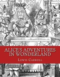 Cover image for Alices Adventures in Wonderland: Original Edition of 1865