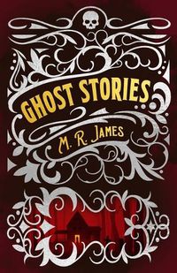 Cover image for M. R. James Ghost Stories