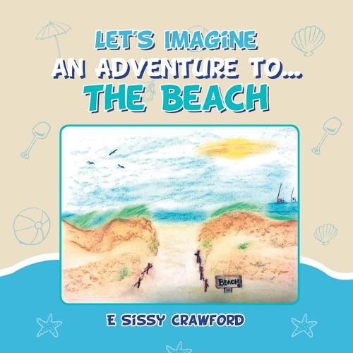 Cover image for Let's Imagine an Adventure To... the Beach