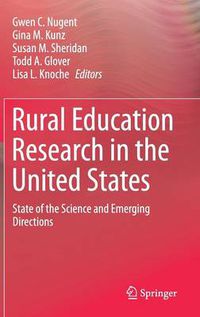 Cover image for Rural Education Research in the United States: State of the Science and Emerging Directions