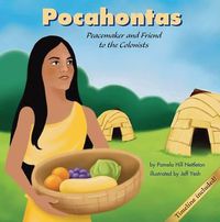 Cover image for Pocahontas: Peacemaker and Friend to the Colonists