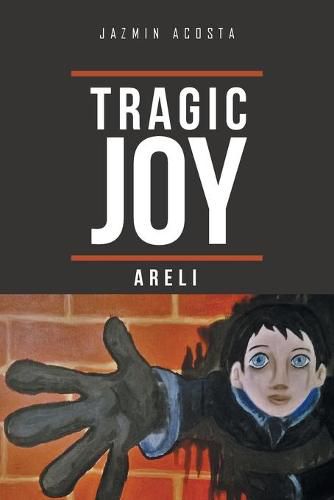 Cover image for Tragic Joy: Areli