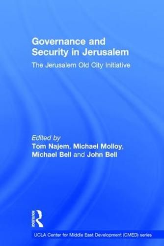 Governance and Security in Jerusalem: The Jerusalem Old City Initiative