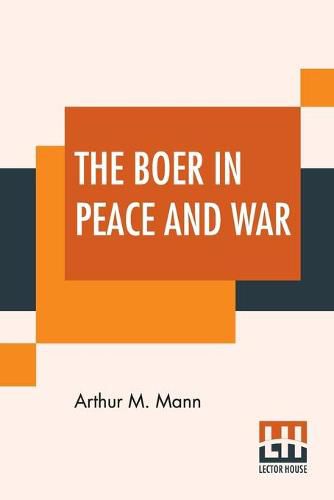 Cover image for The Boer In Peace And War