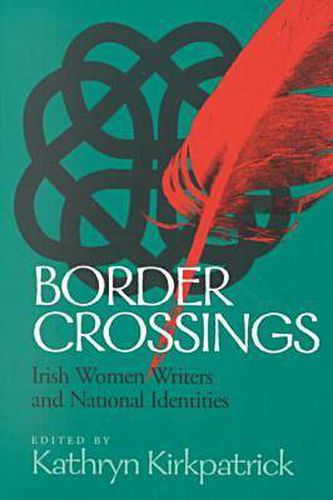 Cover image for Border Crossings: Irish Women Writers and National Identities