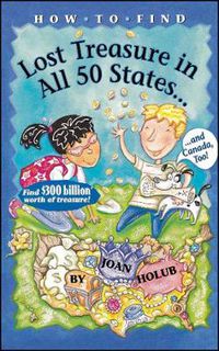 Cover image for How to Find Lost Treasure: In All Fifty States and Canada, Too!