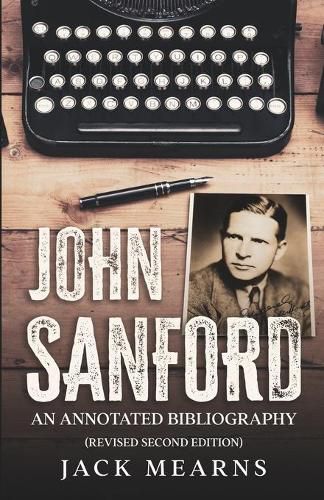 Cover image for John Sanford: An Annotated Bibliography (Revised Second Edition)