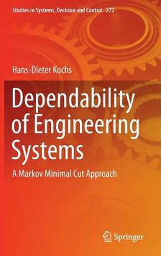 Cover image for Dependability of Engineering Systems: A Markov Minimal Cut Approach