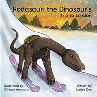 Cover image for Rodasauri the Dinosaur's Trip to London (2nd Edition)