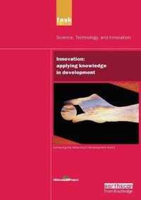 Cover image for UN Millennium Development Library: Innovation: Applying Knowledge in Development