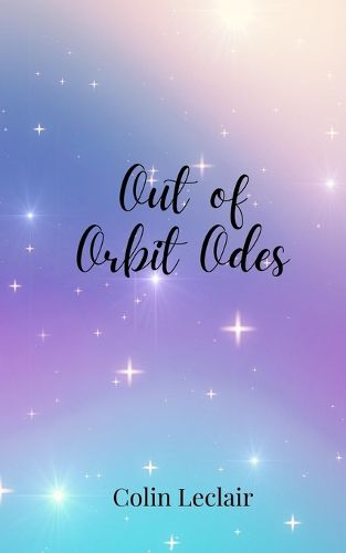 Cover image for Out of Orbit Odes