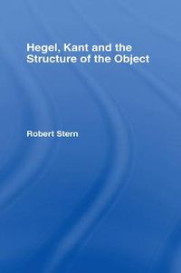 Cover image for Hegel, Kant and the Structure of the Object