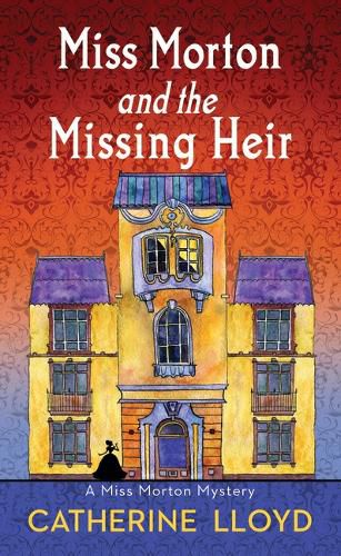 Cover image for Miss Morton and the Missing Heir