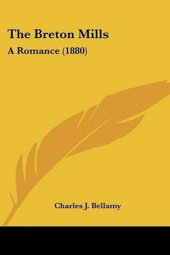 Cover image for The Breton Mills: A Romance (1880)