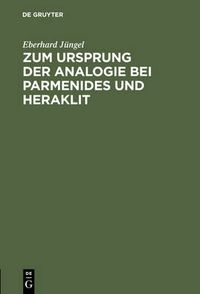 Cover image for Zum Ursprung Der Analogie Bei Parmenides Und Heraklit