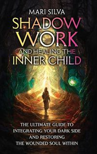 Cover image for Shadow Work and Healing the Inner Child