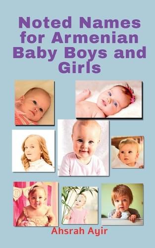 Cover image for Noted Names for Armenian Baby Boys and Girls