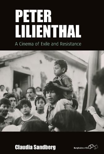 Cover image for Peter Lilienthal: A Cinema of Exile and Resistance