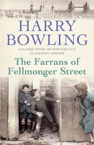 Cover image for The Farrans of Fellmonger Street: Hard times befall a hard-working East End family