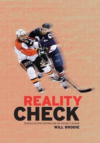 Cover image for Reality Check: Travels in the Australian Ice Hockey League