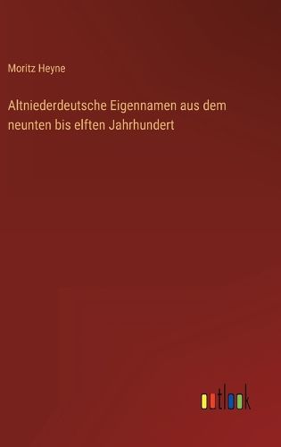 Cover image for Altniederdeutsche Eigennamen aus dem neunten bis elften Jahrhundert