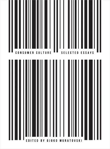 Cover image for Consumer Culture: Selected Essays