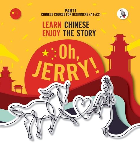 Cover image for Oh, Jerry! Learn Chinese. Enjoy the story. Chinese course for beginners. Part 1