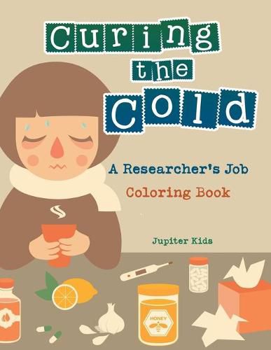 Cover image for Curing the Cold: A Researcher's Job Coloring Book