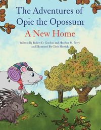 Cover image for The Adventures of Opie the Opossum - A New Home