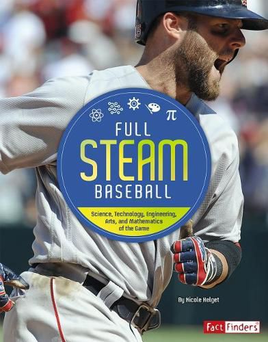 Cover image for Full STEAM Baseball: Science, Technology, Engineering, Arts, and Mathematics of the Game