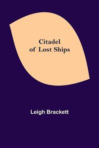 Cover image for Citadel of Lost Ships