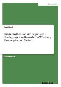 Cover image for Chartermythos und rite de passage - UEberlegungen zu Konrads von Wurzburg 'Partonopier und Meliur