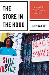 Cover image for The Store in the Hood: A Century of Ethnic Business and Conflict