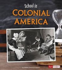 Cover image for School in Colonial America (its Back to School ... Way Back!)