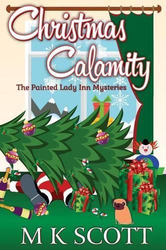 Cover image for The Painted Inn Mysteries: Christmas Calamity: A Cozy Mystery with Recipes