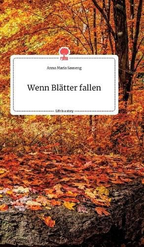 Cover image for Wenn Blatter fallen. Life is a Story - story.one