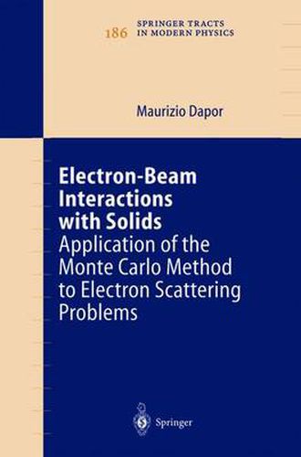 Cover image for Electron-Beam Interactions with Solids: Application of the Monte Carlo Method to Electron Scattering Problems