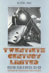 Cover image for Twentieth Century Limited: Industrial Design In America 1925-1939