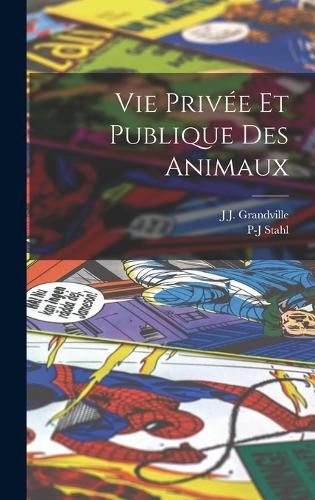 Cover image for Vie Privee Et Publique Des Animaux
