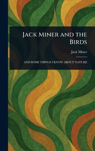 Cover image for Jack Miner and the Birds