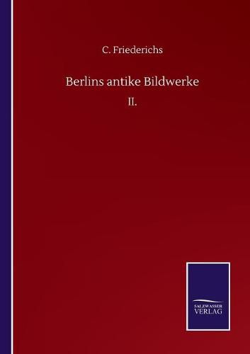 Cover image for Berlins antike Bildwerke: II.