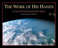 Cover image for The Work of His Hands: A View of God's Creation from Space