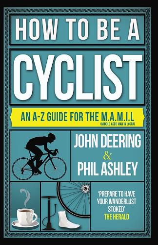 Cover image for How to be a Cyclist: An A-Z of Life on Two Wheels